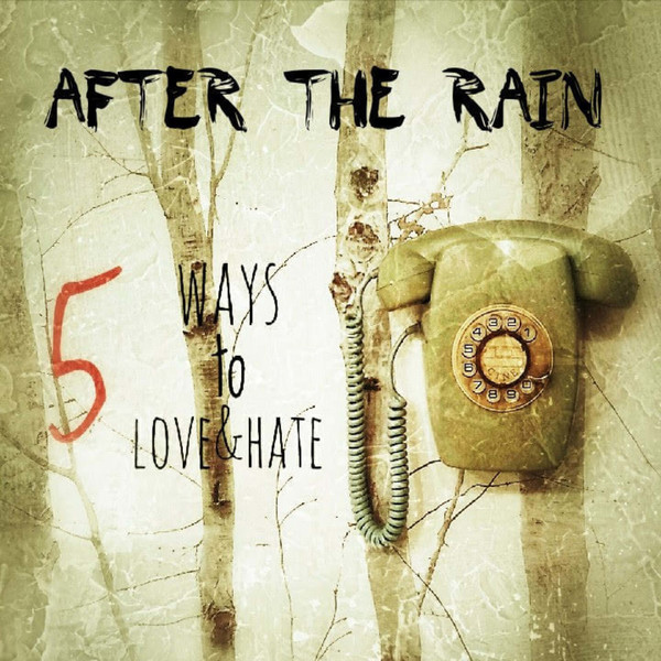 After the Rain - 5 Ways to Love & Hate E.P (2020)