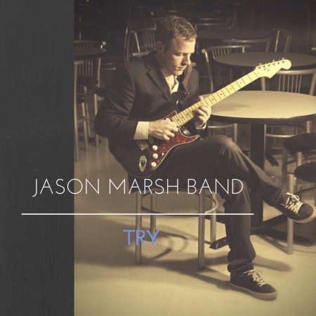 JASON MARSH BAND - TRY 2016