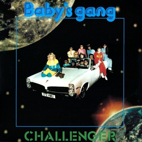 Baby's Gang - Challenger (1985 - 2016)