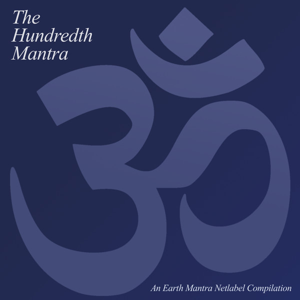 VA - The Hundredth Mantra (2009)