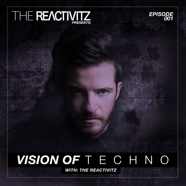 Vision Of Techno - The Reactivitz